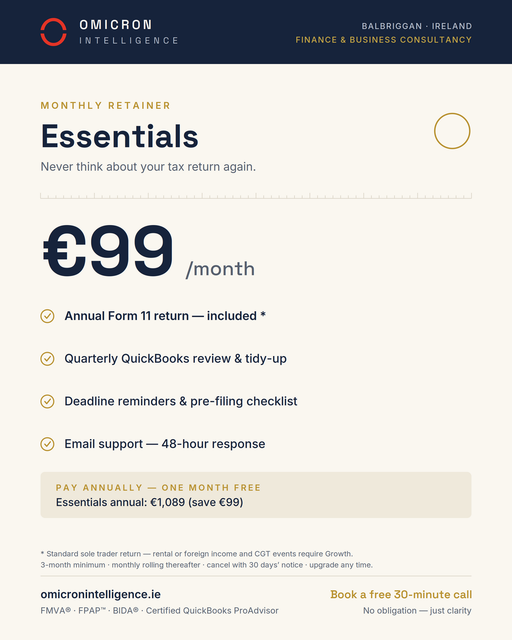 Essentials retainer, €99 per month: annual Form 11 return included, quarterly QuickBooks review, deadline reminders, and email support. Annual option €1,089.