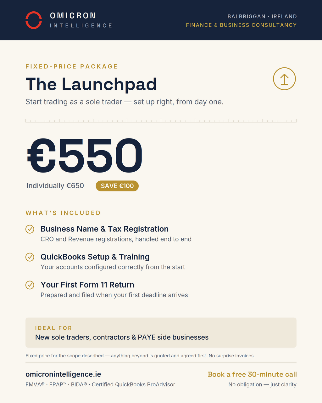 The Launchpad package, €550 (individually €650): business name and tax registration, QuickBooks setup and training, plus your first Form 11 return. For new sole traders.